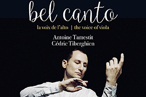 [New album information] Antoine Tamestit, Viola