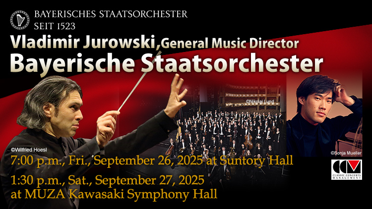 Vladimir Jurowski, General Music Director Bayerische Staatsorchester　 2025/9/26(Fri) 19:00    Suntory Hall