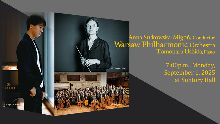 Anna Sułkowska – Migoń, Conductor Warsaw Philharmonic Orchestra  2025/9/1(Mon) 19:00 Suntory Hall